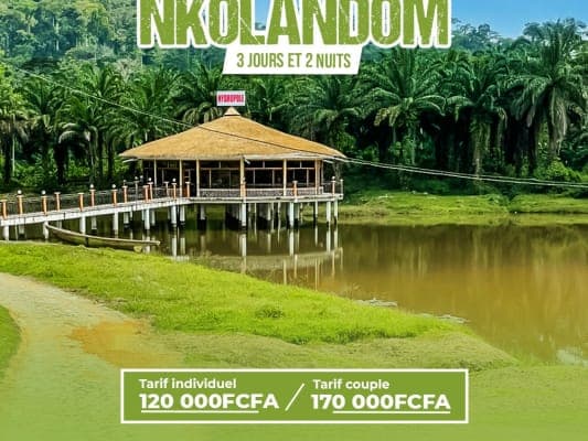 NKOLANDOM  Centre Touristique  - 3 jours et 2 nuits